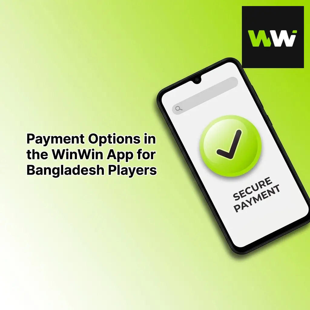 WinWin app payment options available for Bangladesh players including mobile banking and popular local deposit methods