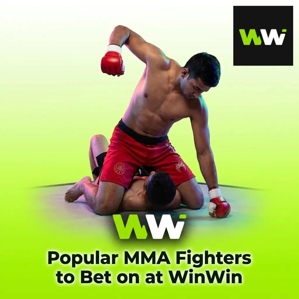 Popular MMA fighters to bet on at WinWin, featuring top UFC and combat sports athletes for online betting