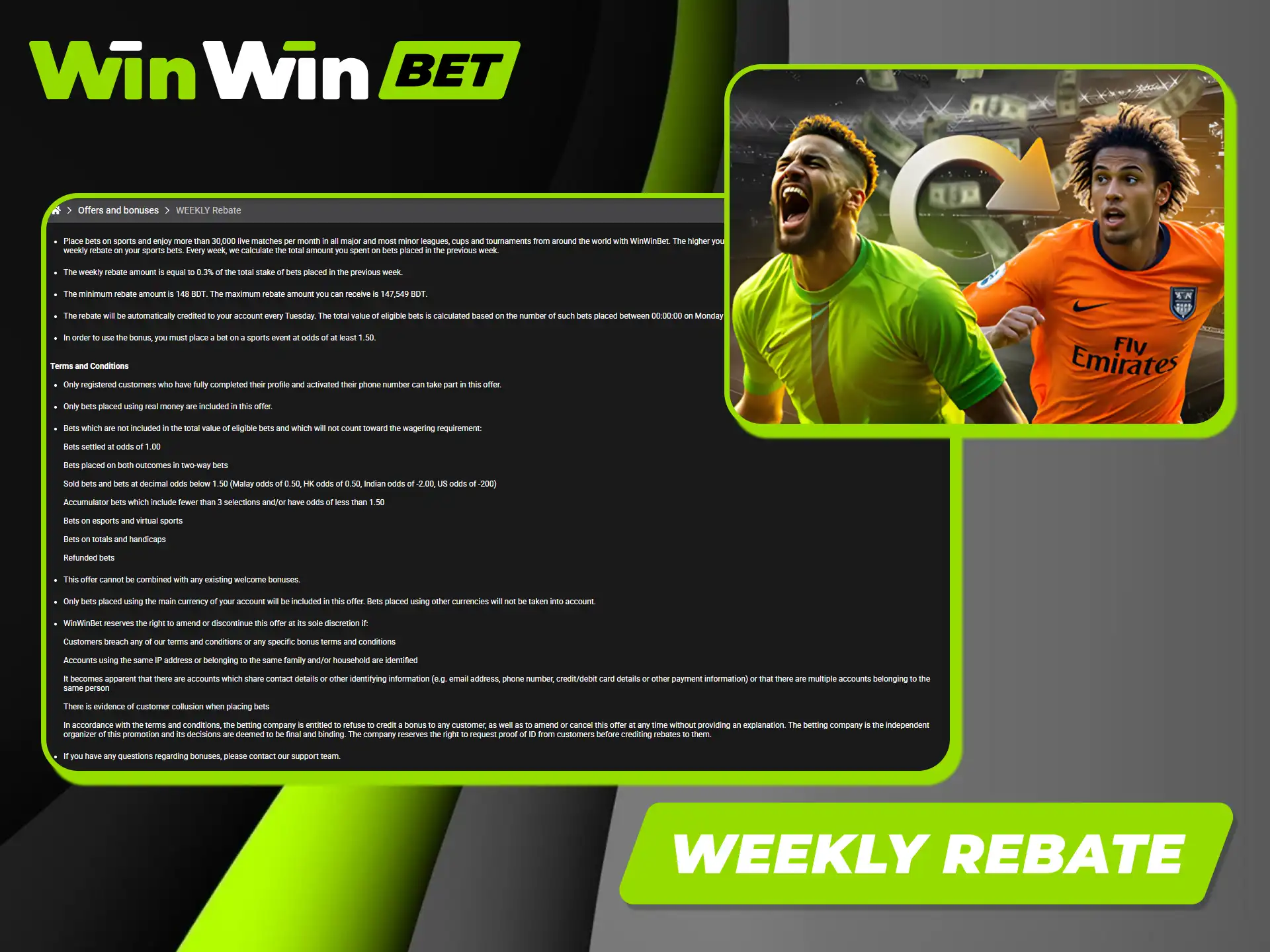 Claim the weekly rebate bonus from Winwin to boost your bankroll.